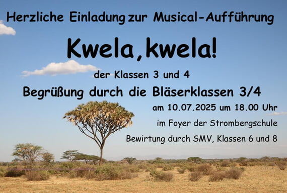Infoplakat Musical Kwela Kwela am 10.7. um 18 Uhr im Foyer der Strombergschule, mit der Bläserklasse